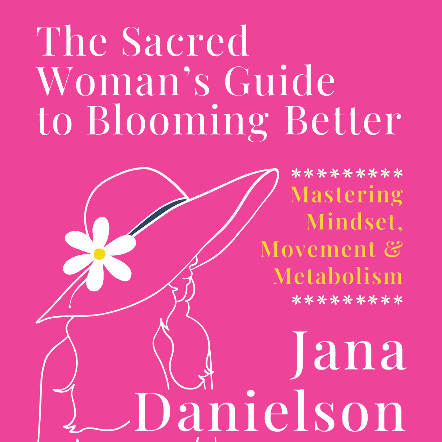 The Sacred Woman's Guide to Blooming Better Ebook