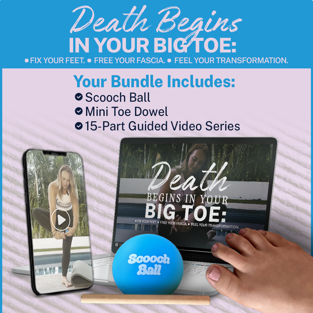 Death Begins in Your Big Toe: Fix Your Feet. Free Your Fascia. Feel Your Transformation - Bloom Better