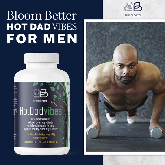Bloom Better Hot Dad Vibes for Men - CB - Bloom Better