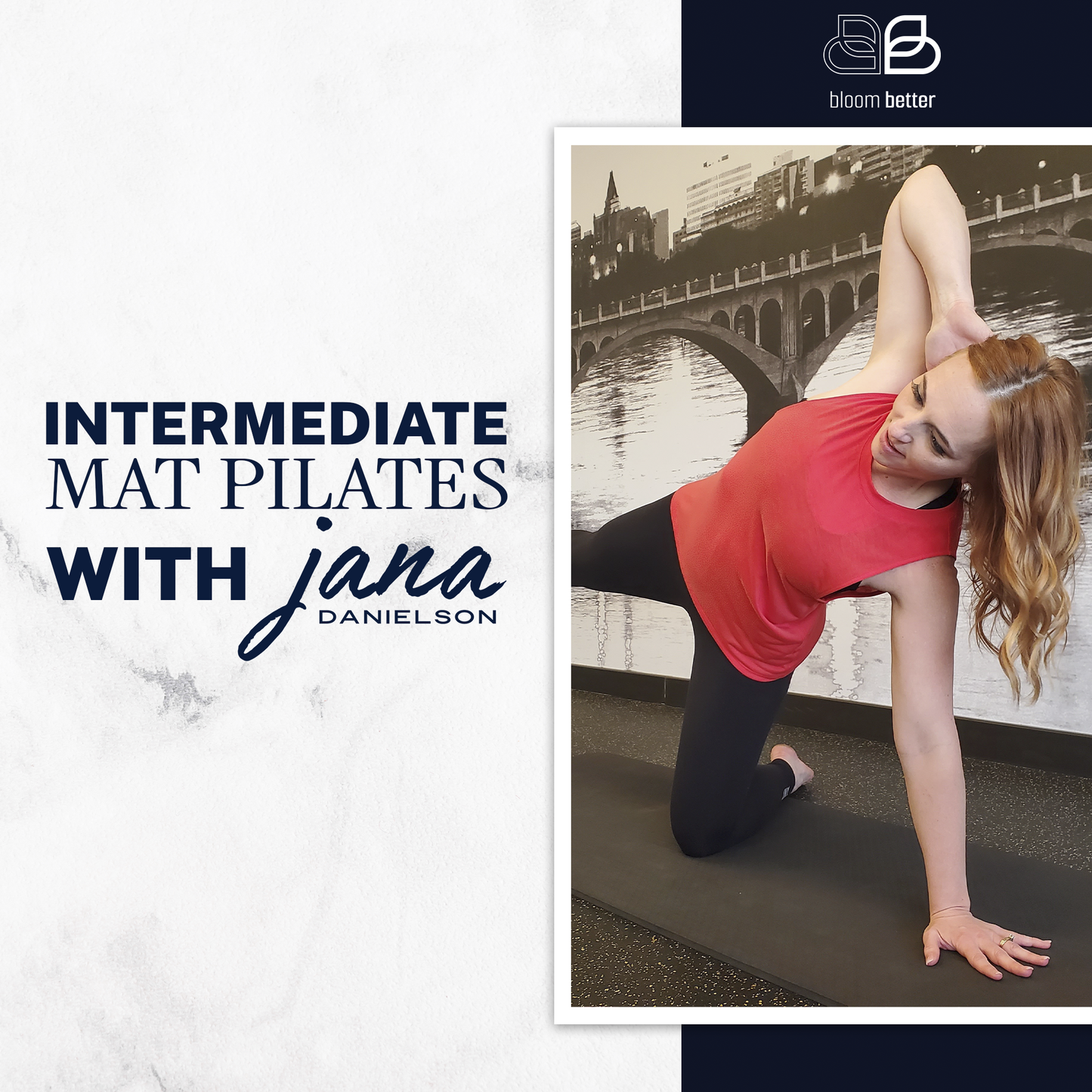 Intermediate Mat Pilates with Jana - Bloom Better