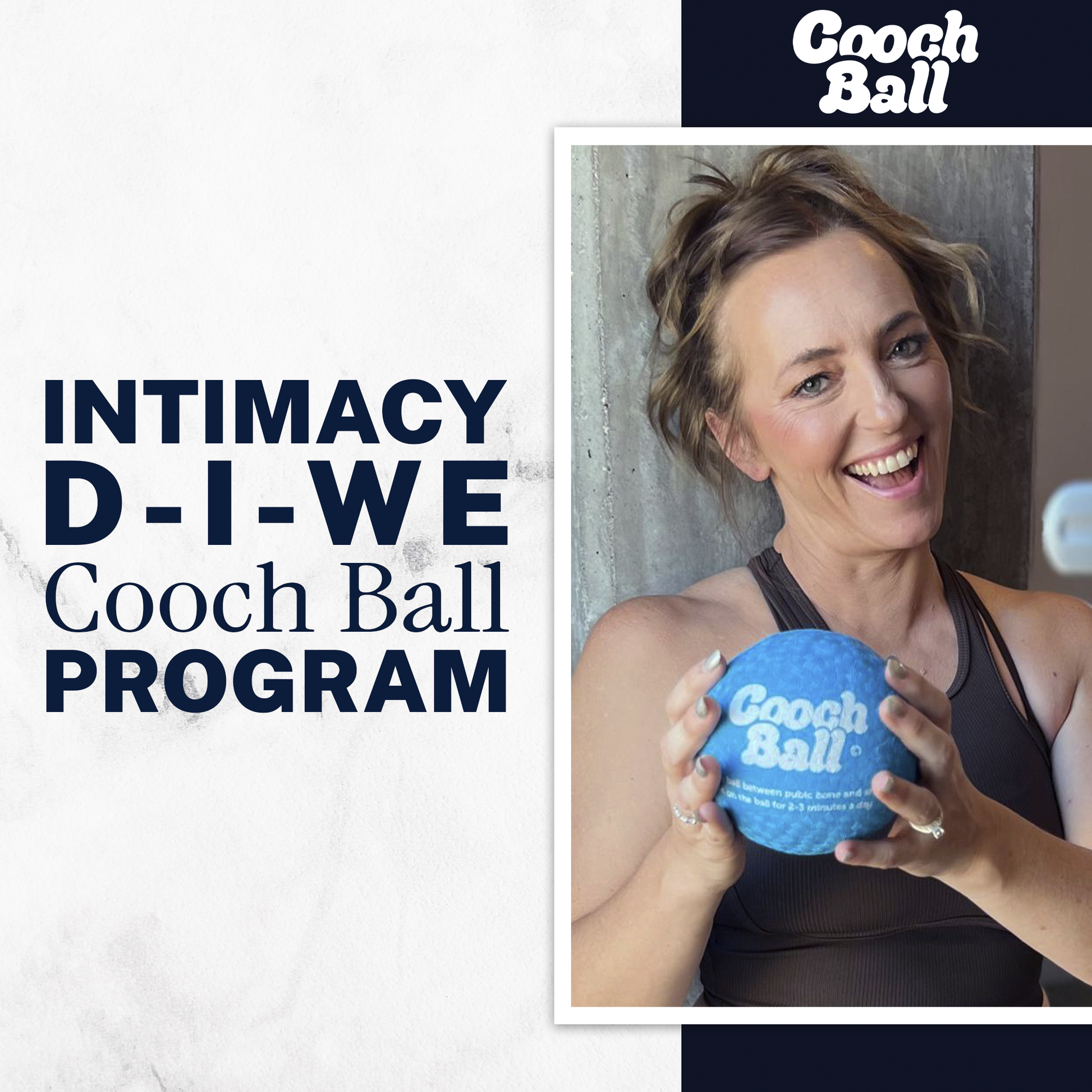 Intimacy D-I-We Cooch Ball Program - Bloom Better
