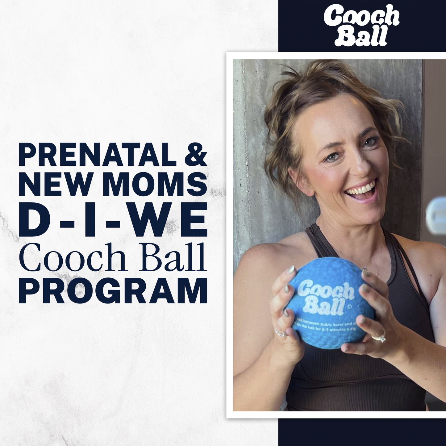 Prenatal & New Moms D-I-We Cooch Ball Program - Bloom Better