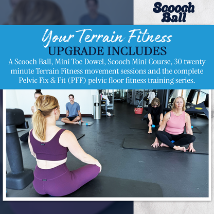 Terrain Fitness Upgrade: Scooch Ball + Mini Toe Dowel - Bloom Better